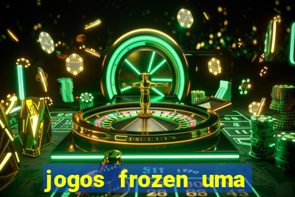 jogos frozen uma aventura congelante problema em dobro